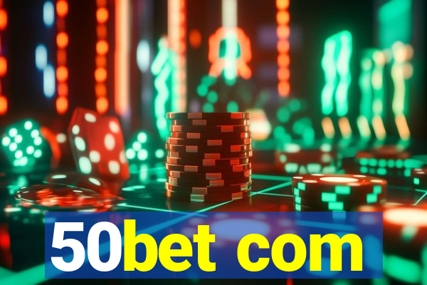 50bet com